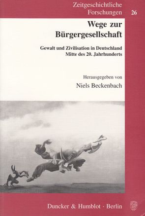 Wege zur Bürgergesellschaft. von Beckenbach,  Niels