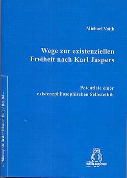 Wege zur existenziellen Freiheit nach Karl Jaspers von Voith,  Michael