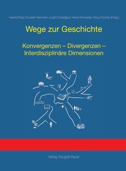 Wege zur Geschichte von Fischer,  Klaus, Kimmerle,  Heinz, Scheidgen,  Hermann J, Yousefi,  Hamid R