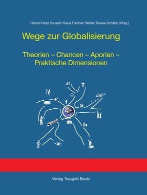 Wege zur Globalisierung von Fischer,  Klaus, Reese-Schäfer,  Walter, Yousefi,  Hamid R