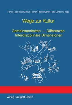 Wege zur Kultur von Fischer,  Klaus, Gerdsen,  Peter, Kather,  Regine, Yousefi,  Hamid R