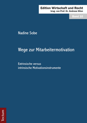 Wege zur Mitarbeitermotivation von Sobe,  Nadine, Wien,  Andreas