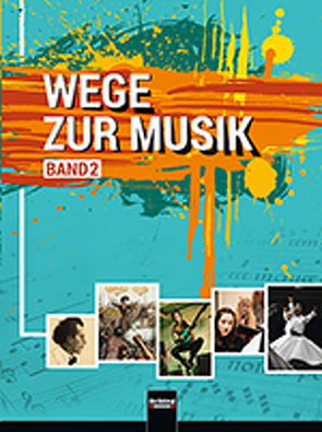 Wege zur Musik, Band 2 Oberstufe + E-Book von Schmid,  Wieland