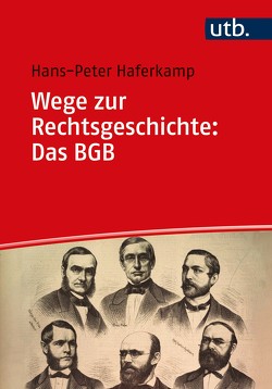 Wege zur Rechtsgeschichte: Das BGB von Haferkamp,  Hans-Peter