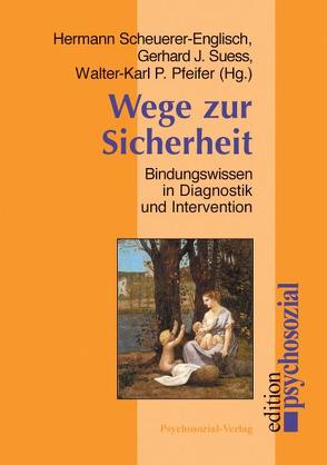 Wege zur Sicherheit von Pfeifer,  Walter-Karl P., Scheuerer-Englisch,  Hermann, Suess,  Gerhard J.