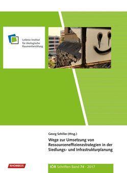 Wege zur Umsetzung von Ressourceneffizienzstrategien in der Siedlungs- und Infrastrukturplanung von Schiller,  Georg