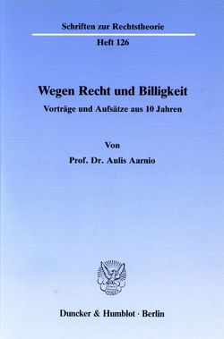 Wegen Recht und Billigkeit. von Aarnio,  Aulis