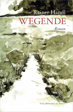 Wegende von Handl,  Rainer