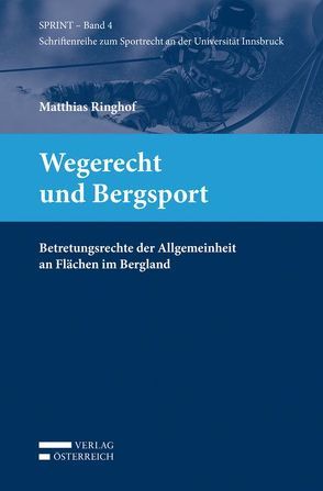 Wegerecht und Bergsport von Ringhof,  Matthias