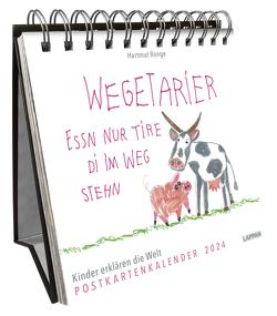 Wegetarier essn nur Tire di im Weg stehn – Postkartenkalender 2024 von Ronge,  Hartmut