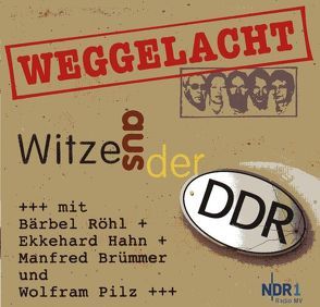 Weggelacht – Witze aus der DDR von Brümmer,  Manfred, Hahn,  Ekkehard, Pilz,  Wolfram, Röhl,  Bärbel, Schobeß,  Rainer