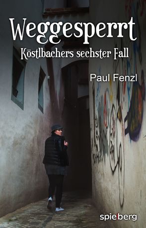 Weggesperrt von Fenzl,  Paul