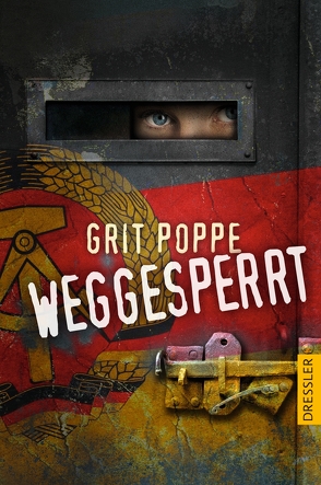 Weggesperrt von Birthler,  Marianne, Poppe,  Grit