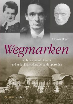 Wegmarken im  Leben Rudolf Steiners von Meyer,  Thomas H