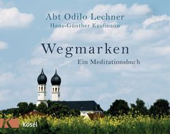 Wegmarken von Kaufmann,  Hans-Günther, Lechner,  Odilo