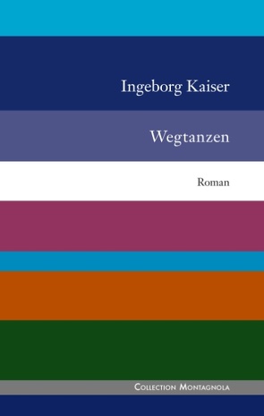 Wegtanzen von Kaiser,  Ingeborg