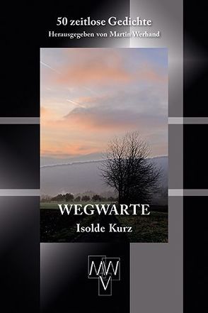 Wegwarte von Kurz,  Isolde, Werhand,  Martin