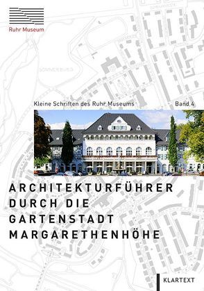Architekturführer durch die Gartenstadt Margarethenhöhe von Metzendorf,  Rainer, Mikuscheit,  Achim