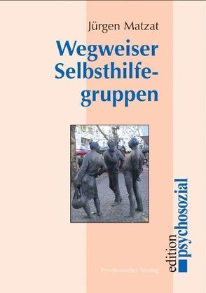 Wegweiser Selbsthilfegruppen von Matzat,  Jürgen