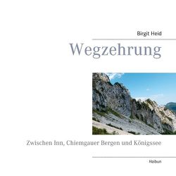 Wegzehrung von Heid,  Birgit