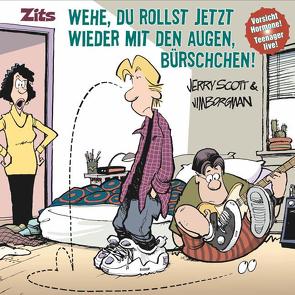 Zits 6: Wehe, Du rollst jetzt wieder mit den Augen, Bürschchen! von Borgman,  Jim, Scott,  Jerry