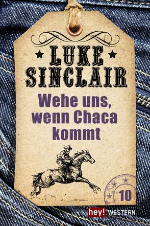 Wehe uns, wenn Chaca kommt von Sinclair,  Luke