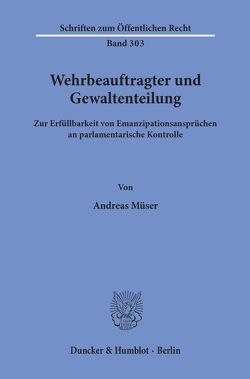 Wehrbeauftragter und Gewaltenteilung. von Müser,  Andreas