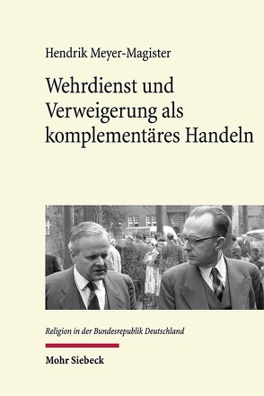 Wehrdienst und Verweigerung als komplementäres Handeln von Meyer-Magister,  Hendrik