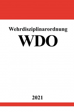 Wehrdisziplinarordnung (WDO) von Studier,  Ronny