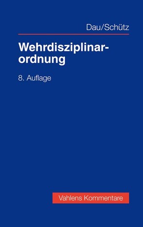 Wehrdisziplinarordnung von Dau,  Klaus, Schütz,  Christoph