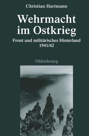 Wehrmacht im Ostkrieg von Hartmann,  Christian