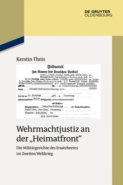 Wehrmachtjustiz an der „Heimatfront“ von Theis,  Kerstin