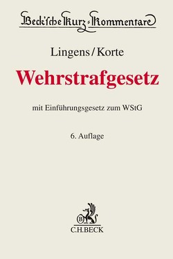 Wehrstrafgesetz von Dreher,  Eduard, Korte,  Marcus, Lackner,  Karl, Lingens,  Eric, Schölz,  Joachim, Schwalm,  Georg R.