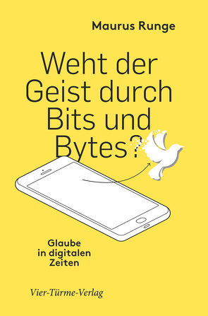 Weht der Geist durch Bits und Bytes? von Runge,  Maurus