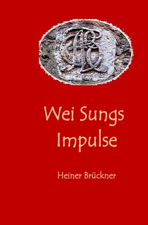 Wei Sungs Impulse von Brückner,  Heiner