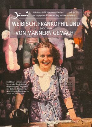 Weibisch, frankophil und (nicht nur) von Männern gemacht von Brodersen,  Momme, Caemmerer,  Christian, Delabar,  Walter, Ebert,  Sophia, Emonts,  Anne Martina, Fähnders,  Walter, Häntzschel,  Hiltrud, Heißerer,  Dirk, Jung,  Werner, Kaulen,  Heinrich, Klein,  Wolfgang, Koburger,  Sabine, Küpper,  Thomas, Riedel,  Volker, Schüller,  Liane, Schütz,  Erhard