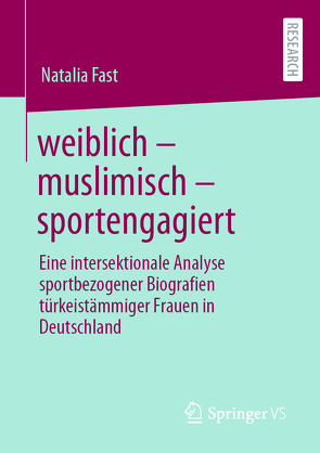 weiblich – muslimisch – sportengagiert von Fast,  Natalia