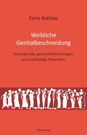 Weibliche Genitalbeschneidung von Asefaw,  Fana, Dreier,  Erika