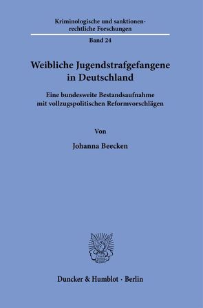 Weibliche Jugendstrafgefangene in Deutschland. von Beecken,  Johanna