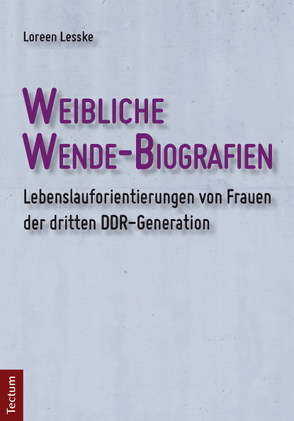 Weibliche Wende-Biografien von Lesske,  Loreen