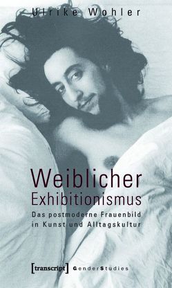 Weiblicher Exhibitionismus von Wohler,  Ulrike
