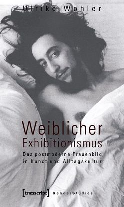 Weiblicher Exhibitionismus von Wohler,  Ulrike
