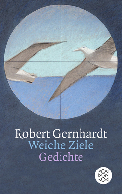 Weiche Ziele von Gernhardt,  Robert