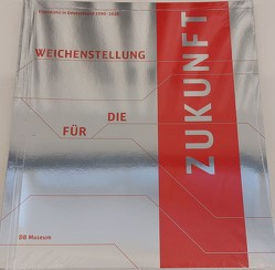 Weichenstellung für die Zukunft von Bartelsheim,  Ursula, Batalha,  Luis, Ebenfeld,  Stefan, Habermann,  Volker, Kill,  Susanne, Knie,  Andreas, Lederer,  A. Josef, Mertens,  Rainer, Müller,  Jenny, Nikolov,  Russalka, Quartermann,  Jennifer, Warbanoff,  Niko, Winter,  Joachim