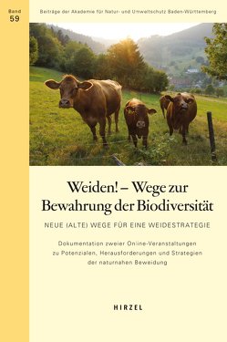 Weiden! – Wege zur Bewahrung der Biodiversität von Akademie für Natur- und Umweltschutz, Hutter,  Claus-Peter