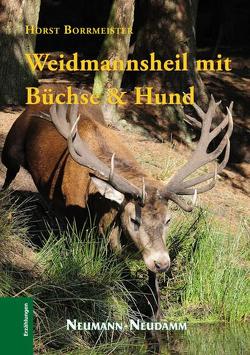 Weidmannsheil und Büchse und Hund von Borrmeister,  Horst