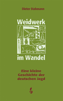 Weidwerk im Wandel von Stahmann,  Dieter