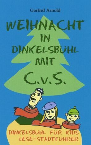 Weihnacht in Dinkelsbühl mit C.v.S. von Arnold,  Gerfrid
