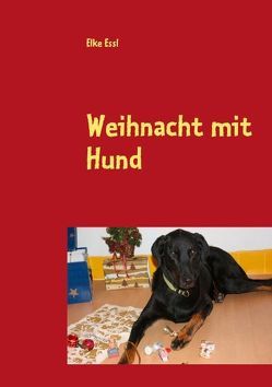 Weihnacht mit Hund von Essl,  Elke