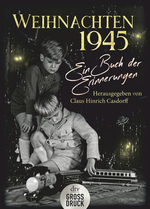 Weihnachten 1945 von Casdorff,  Claus Hinrich